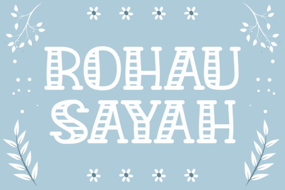 Rohau Sayah: A Playful Decorative Typeface for Joyful Editorial Design