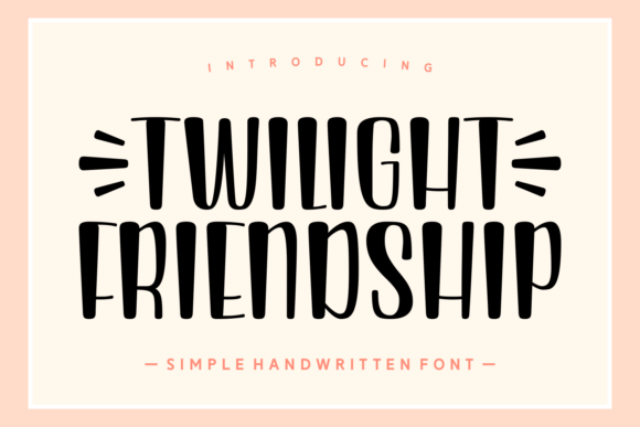 Twilight Friendship Font: A Versatile Typeface for Modern Marketing