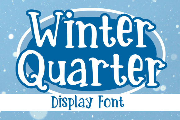 Winter Quarter Font: A Seasonal Typeface for Campaign Creativity